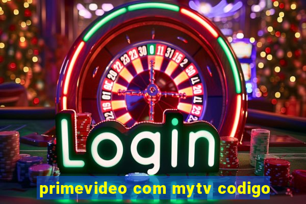 primevideo com mytv codigo